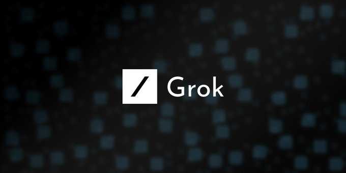 Grok， Musk， xAI